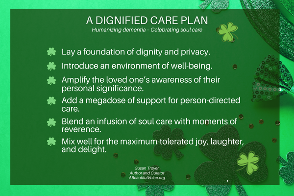 In celebration of Saint Pat's Day, shamrocks are included in this "Dignified Care Plan" created to celebrate SOUL CARE for people living with dementia.