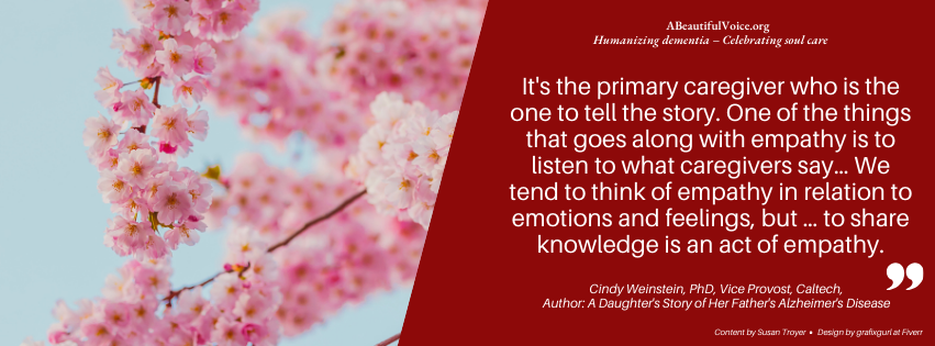 It's the primary caregiver who is the one to tell the story. One of the things that goes along with empathy is to listen to what caregivers say... We tend to thiink of empathy in relation to emotions and feelings but... to share knowledge is an act of empathy.