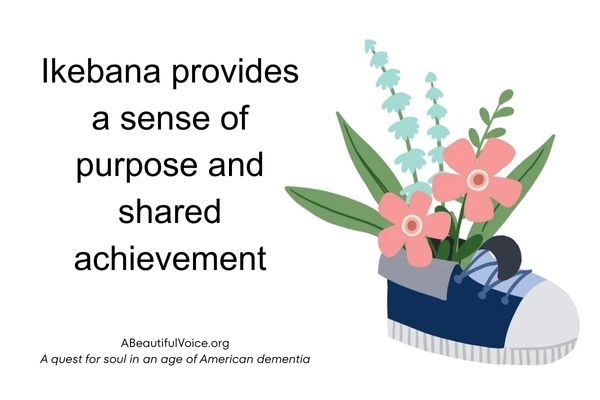This design shows the simplicity of creating a "mini-Ikebana" arrangment of flowers - an activity which may be enjoyed TOGETHER by a person living with dementia and the care partner.