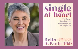 Bella DePaulo, PhD, author of Single at Heart, is pictured with one of her many books. She is a social scientist, prolific author, blogger, teacher, speaker, and consultant who coined the term "singlism."