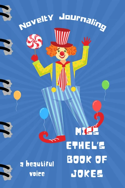 A colorful notebook cover with a happy clown and the words, NOVELTY JOURNALING. Intended to inspire dementia caregivers to create a very simple notebook for the loved one living with dementia to keep jokes printed from the internet. These can be read repeatedly to elicit long-lasting LAUGHTER when least expected!